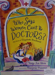 Who says women can't be doctors? : the story of Elizabeth Blackwell  Cover Image