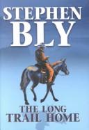 The long trail home a novel  Cover Image