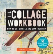 The collage workbook : how to get started & stay inspired  Cover Image