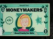 Moneymakers : good cents for girls  Cover Image