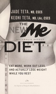 The new ME diet : eat more, work out less, and actually lose weight while you rest  Cover Image