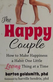 The Happy couple : how to make happiness a habit one little loving thing at a time  Cover Image