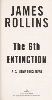 The 6th extinction : a Sigma Force novel  Cover Image