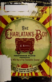 The charlatan's boy : a novel  Cover Image
