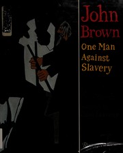John Brown : one man against slavery  Cover Image