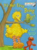 It's not easy being big!  Cover Image