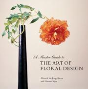 A master guide to the art of floral design  Cover Image