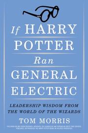 If Harry Potter ran General Electric : leadership wisdom from the world of the wizards  Cover Image