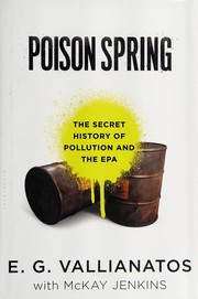 Poison spring : the secret history of pollution and the EPA  Cover Image