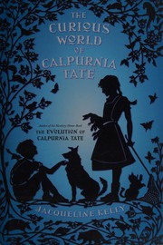 The curious world of Calpurnia Tate  Cover Image