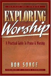 Exploring worship : a practical guide to praise & worship  Cover Image