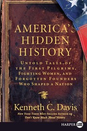 America's hidden history : untold tales of the first Pilgrims, fighting women, and forgotten founders who shaped a nation  Cover Image