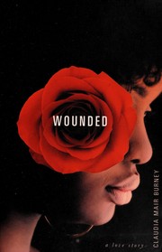 Wounded : a love story  Cover Image