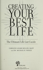 Creating your best life : the ultimate life list guide  Cover Image