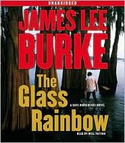 Glass rainbow a Dave Robicheaux novel  Cover Image