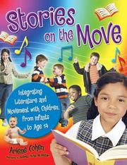 Stories on the move : integrating literature and movement with children, from infants to age 14  Cover Image