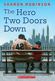 The hero two doors down : based on the true story of friendship between a boy and a baseball legend  Cover Image